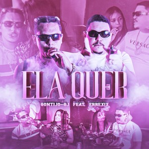 Ela Quer (Explicit)