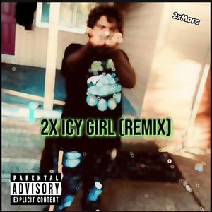 Icy Girl (Remix) [Explicit]