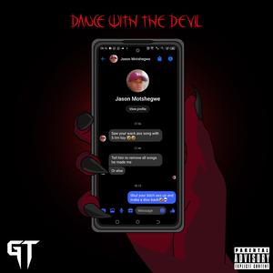 Dance with the Devil (Jason Motshegwe Diss) (Explicit)
