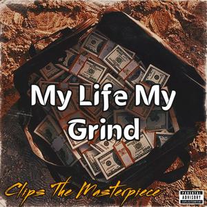 My Life My Grind (Explicit)