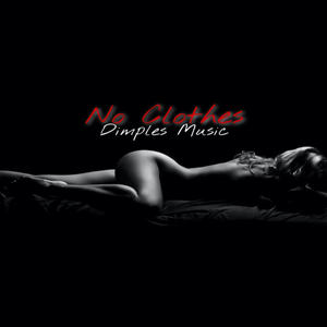 No Clothes (Explicit)