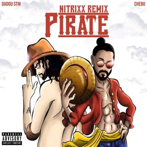 Pirate (Nitrixx Remix) [Explicit]