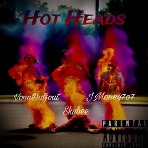 Hot Heads (Explicit)