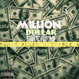 Million Dollar Dreams(feat. Triple K) (Explicit)