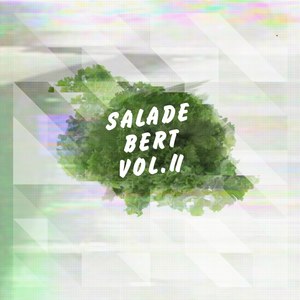 Salade Bert, Vol. 2