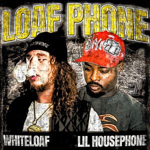 Loaf Phone (Explicit)
