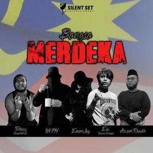 Bangsa Merdeka (feat. EmmJay, YAPH, Ein Second Combat & Toteng (ConflictCrisis))