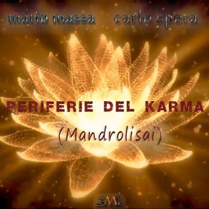 Periferie Del Karma (Mandrolisai)