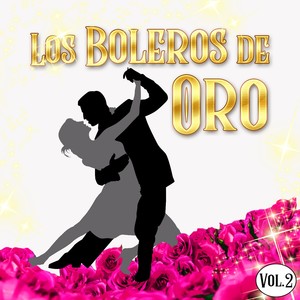 Los Boleros de Oro, Vol, 2