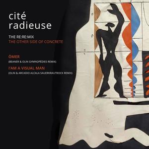 Cité Radieuse. The Other Side of Concrete. vol. 2