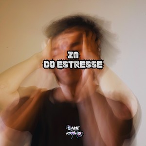 ZN Do Estresse (Explicit)