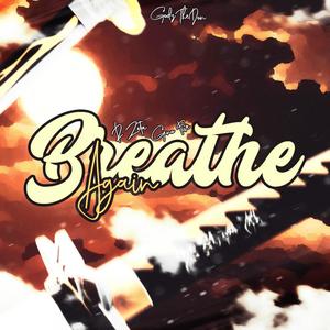 Breathe Again (feat. R-Zeta & Geno Five) [Explicit]