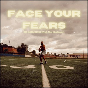 Face Your Fears (Explicit)