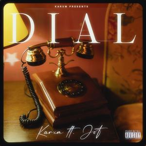 DIAL (feat. JoT) (Explicit)