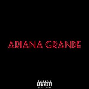 Ariana Grande (Explicit)