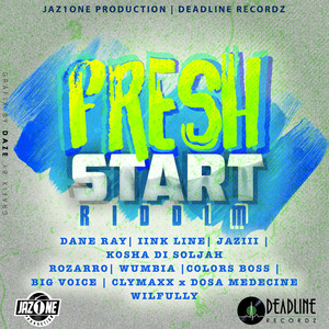 Fresh Start Riddim (Explicit)