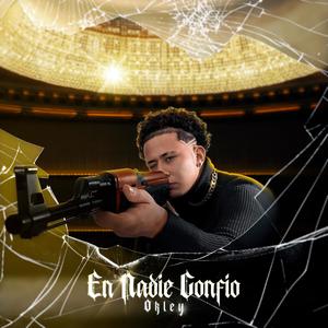 En Nadie Confío (Explicit)