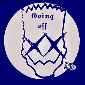 Going Off (Detroit style) (Explicit)