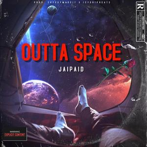 OUTTA SPACE (Explicit)