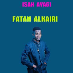 Isah Ayagi Fatan Alkairi