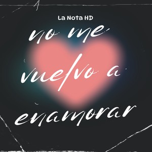 no me vuelvo a enamorar
