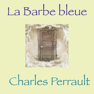 La Barbe bleue, Conte de Charles Perrault (Livre audio)