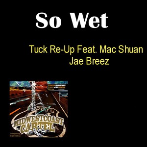 So Wet (feat. Mac Shuan & Jae Breez)