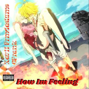 How I'm Feeling (Explicit)