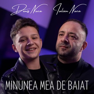 Minunea mea de baiat