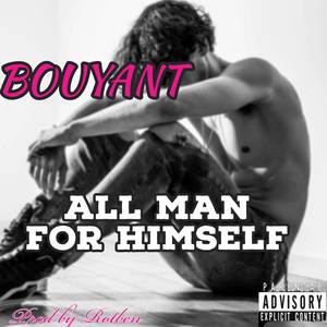 All Man For Himself (Explicit)