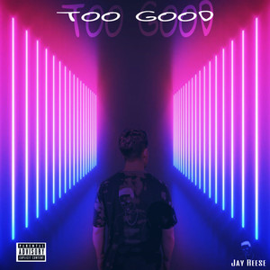 Too Good (Explicit)