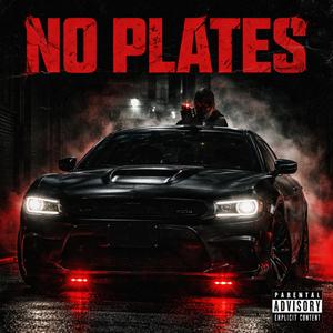 NO PLATES (Explicit)