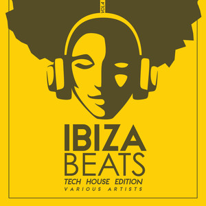 Ibiza Beats (Tech House Edition), Vol. 4 [Explicit]
