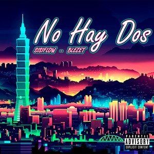 No Hay Dos (Explicit)