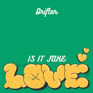Is It Fake Love? (Explicit)