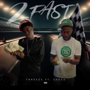 2 Fast (feat. Sauce) [Explicit]