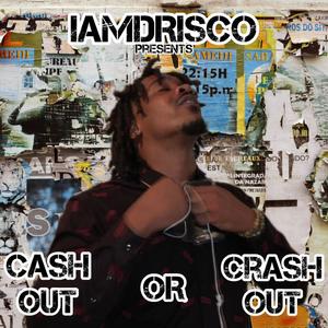 Cash Out Or Crash Out (Explicit)