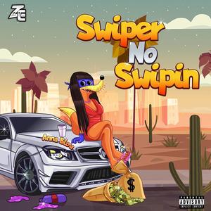 SWIPER NO SWIPIN' (Explicit)