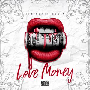 Love Money (Explicit)