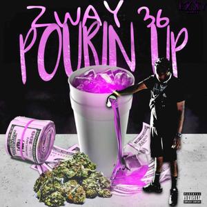 Pouring Up (Explicit)