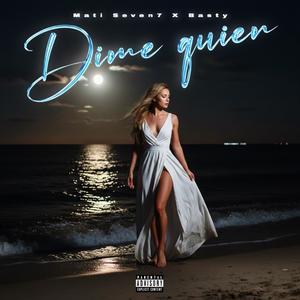 Dime Quien (feat. Basty) (Explicit)