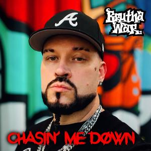 Chasin' Me Down