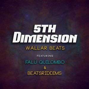 5th Dimension (feat. Falú Quilombo & Beatsriddims)