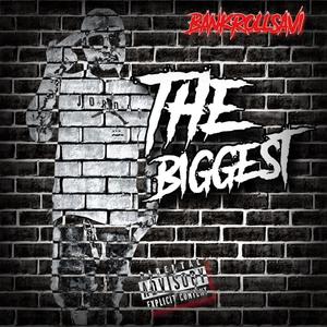 The Biggest (Explicit)