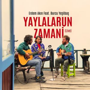 Yaylalarun Zamani (Live)