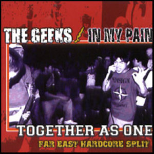 The Geeks / In My Pain - Together as One