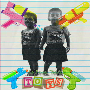 Toys (feat. Da Reyes Twinz) [Explicit]