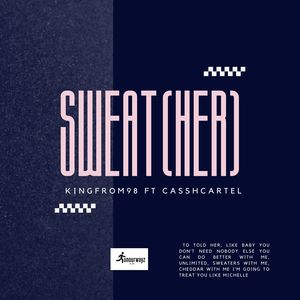 SWEAT (HER) [Explicit]