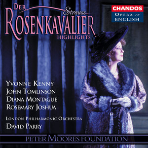Der Rosenkavalier, Op. 59, TrV 227 (Highlights), Act II - Der Rosenkavalier, Op. 59, TrV 227 (Highlights) , Act II: In this most wonderful and serious moment (Sophie, Marianne, Footmen)