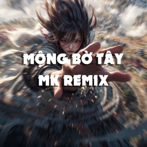 Mộng Bờ Tây (MK Remix|Explicit)